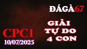 Giải 4 Con Tự Do C1 Ngày 10/07/2025